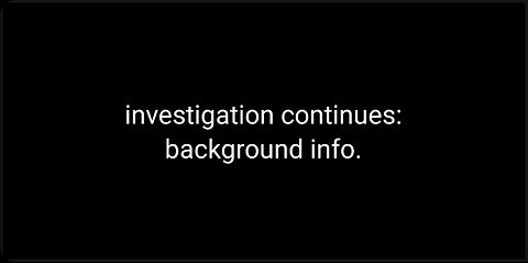 investigation background info