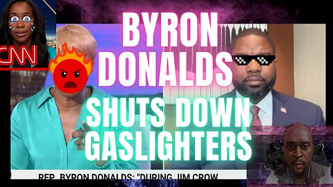 Byron Donald's takes CNN and MSNBC to School