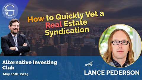How to Quickly Vet a Real Estate Syndication by Lance Pederson