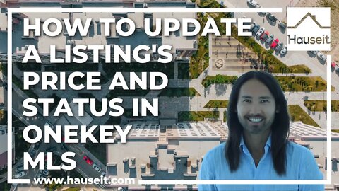 How to Update a Listing's Price and Status in OneKey MLS