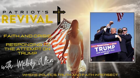 Faith and Crisis | A Response to a Country in Crisis and the attempt on Trump’s life