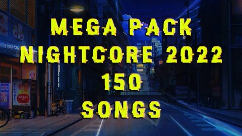 PACK Nightcore Music 150 Songs Free Download