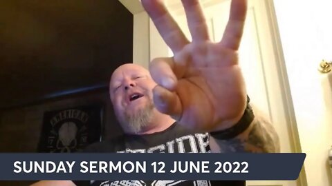 SUNDAY SERMON 12 JUNE 2022