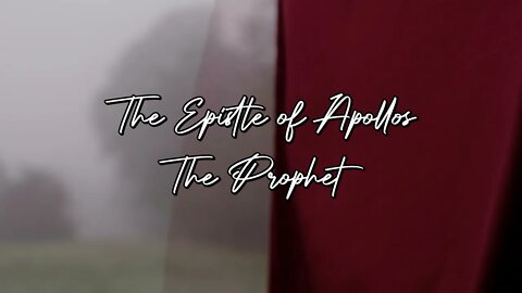 The Epistle of Apollos The Prophet (Full Book) - HQ Audiobook