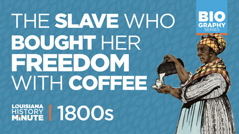 1800s | Rose Nicaud - The Slave Who Bough Her Freedom | Louisiana History