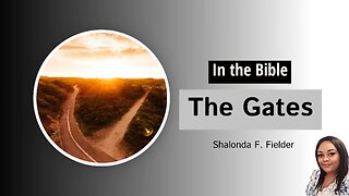 In the Bible: The Gates