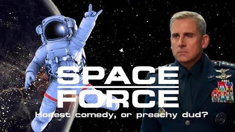 Space Force: Honest Comedy or Preachy Dud?