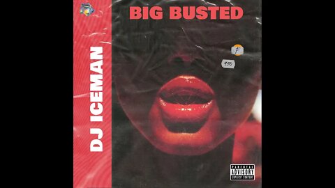 Dj Iceman (Big Boss Beatz) Big Busted