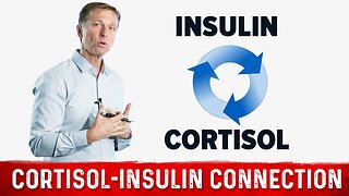 The Connection Between Cortisol (Stress) and Insulin (Sugar) – Dr. Berg