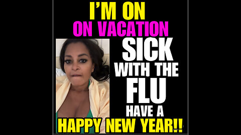 CJ Ep #52 I’m on vacation sick with the Flu! My last live post , maybe 2023