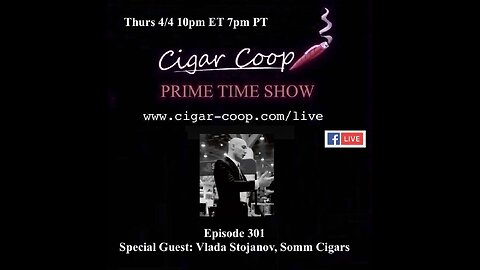 Prime Time Episode 301: Vlada Stojanov, Somm Cigars