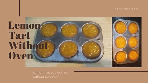 Lemon Tart Recipe Without Oven | لیمن ٹارٹ گھر کے چیزوں سے بناے بغیر اون کے