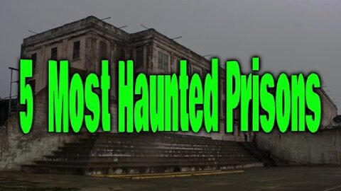 5 Most Haunted Prisons in America