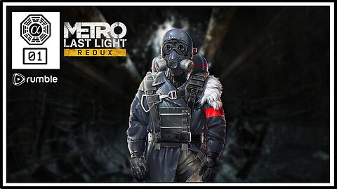 Metro Last Light: A New Post Nuclear Nightmare! (PC) #01 [Streamed 11-05-23]