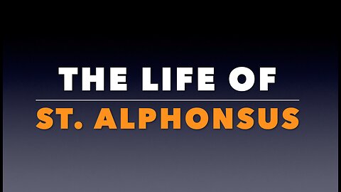 The Life of St. Alphonsus