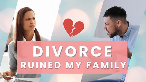 Did My Divorce Cause This Estrangement?