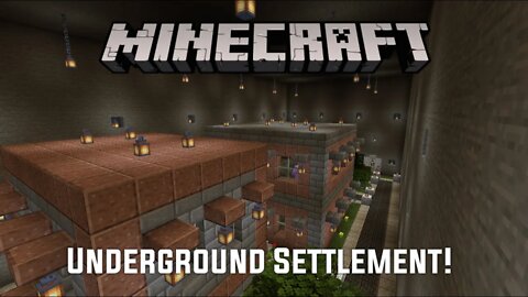 My New Minecraft Underground Settlement!