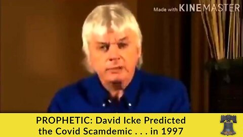 PROPHETIC: David Icke Predicted the Covid Scamdemic . . . in 1997