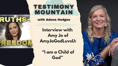 AmyJo: "I am A Child of God"