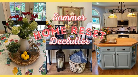 Summer Home Reset and Declutter