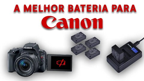 A melhor bateria para câmera Canon SL2, SL3, T100, T5, T6 entre Outras
