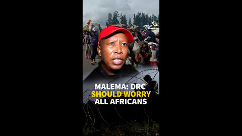LET'S UNITE TO FREE DRC - MALEMA