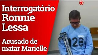 Interrogatório de Ronnie Lessa, acusado no caso Marielle