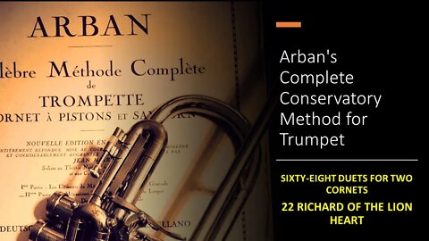 Arban's Complete Conservatory Method for Trumpet - 68 DUETS - 22 Richard of the Lion Heart