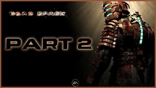 Dead Space (PS3) Playthrough | Part 2 (No Commentary)