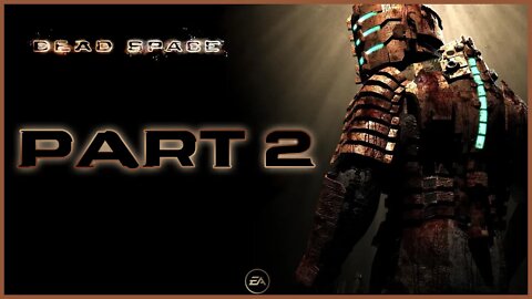 Dead Space (PS3) Playthrough | Part 2 (No Commentary)