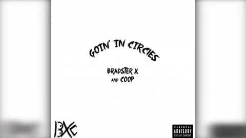 Bradster X and Coop (BXC) - Light A Smoke (Track 6 - Goin' In Circles) Prod. A2thaMo