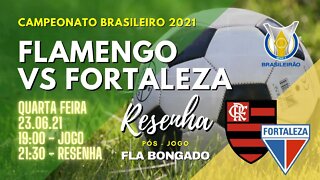 RESENHA PÓS-JOGO FLAMENGO X FORTALEZA | CANAL FLA BONGADO |