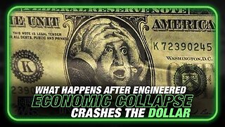 Learn What Happens Next After the Engineered Economic Collapse Crashes the Dollar