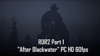 Red Dead Redemption 2 Part 1 "After Blackwater" PC HD 60fps