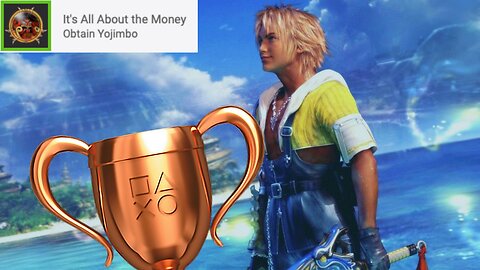 FFX HD Remaster - "It's All About the Money" Bronze Trophy