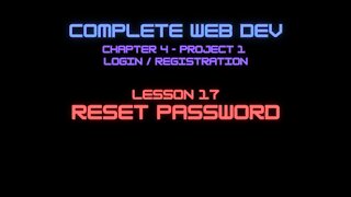 Complete Web Developer Chapter 5 - Lesson 17 Reset Password