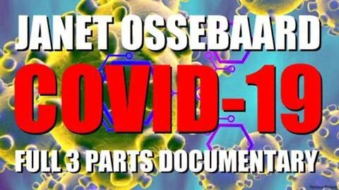 Documentary: Covid19-Full 3 Part 'Janet Ossebaard