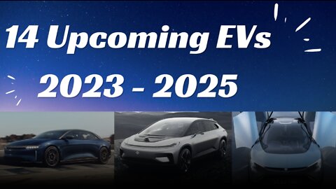 Best EVs coming in 2023 - 2025: Learn all about the new Electric Cars coming to the roads soon!