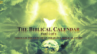 Section 3: Biblical Calendar Part 1of 6