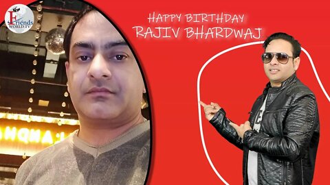 Warmest wishes for a very happy birthday, Rajiv Bhardwaj Ji