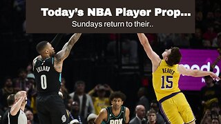 Today’s NBA Player Prop Picks: There Is Nothing Like a Dame