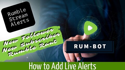 RUM-Bot: How to Add Live Stream Alerts on Rumble