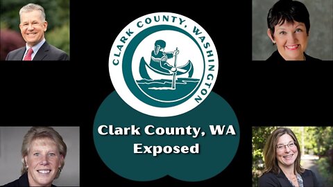 Clark County Council Exposed (CLARK COUNTY, WA) 2-1-22