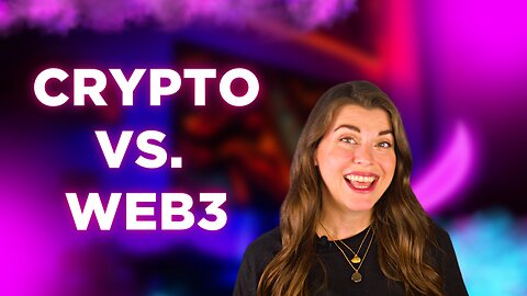 Crypto VS. Web3