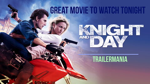 great movie to watch tonight - Knight and Day (2010)