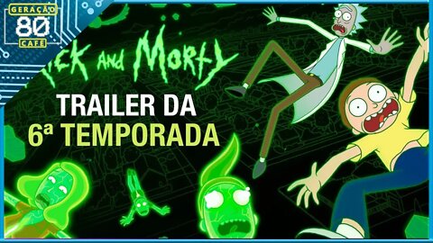 RICK AND MORTY│6º TEMPORADA - Trailer (Legendado)