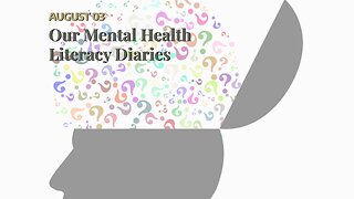 Our Mental Health Literacy Diaries