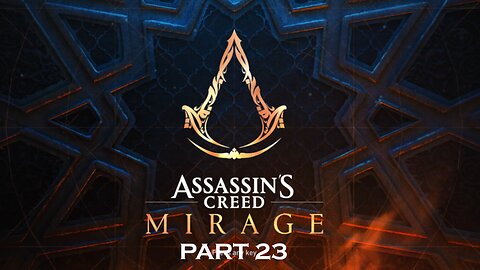 Assassins Creed Mirage - Part 23 - Playthrough - PC (No Commentary)
