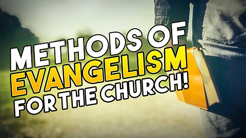 Best Methods of Evangelism for the Church
