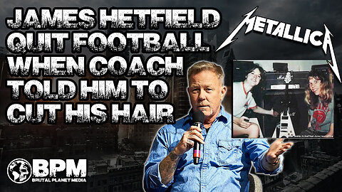 James Hetfield Quit Football When They Said He Had to Cut His Hair